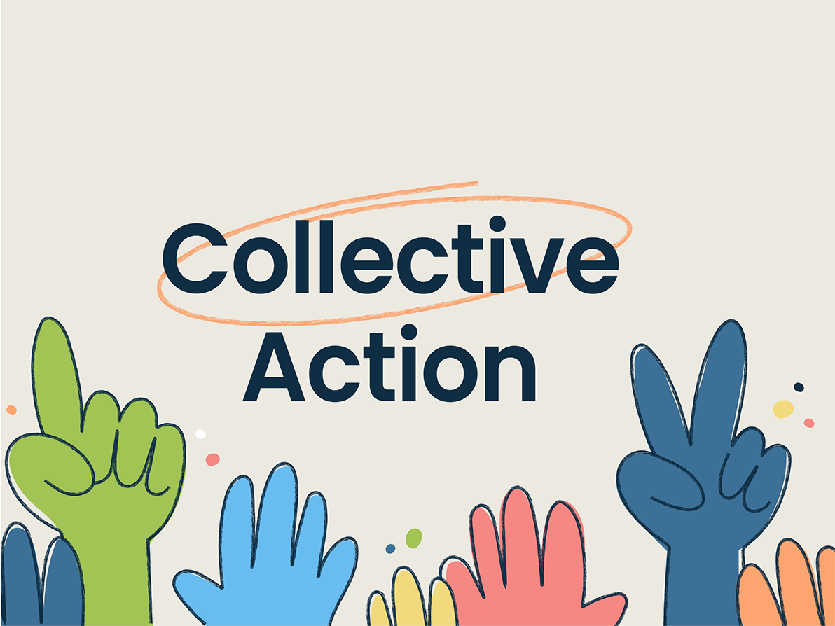 An illustration of hands surrounding the words "collective action"